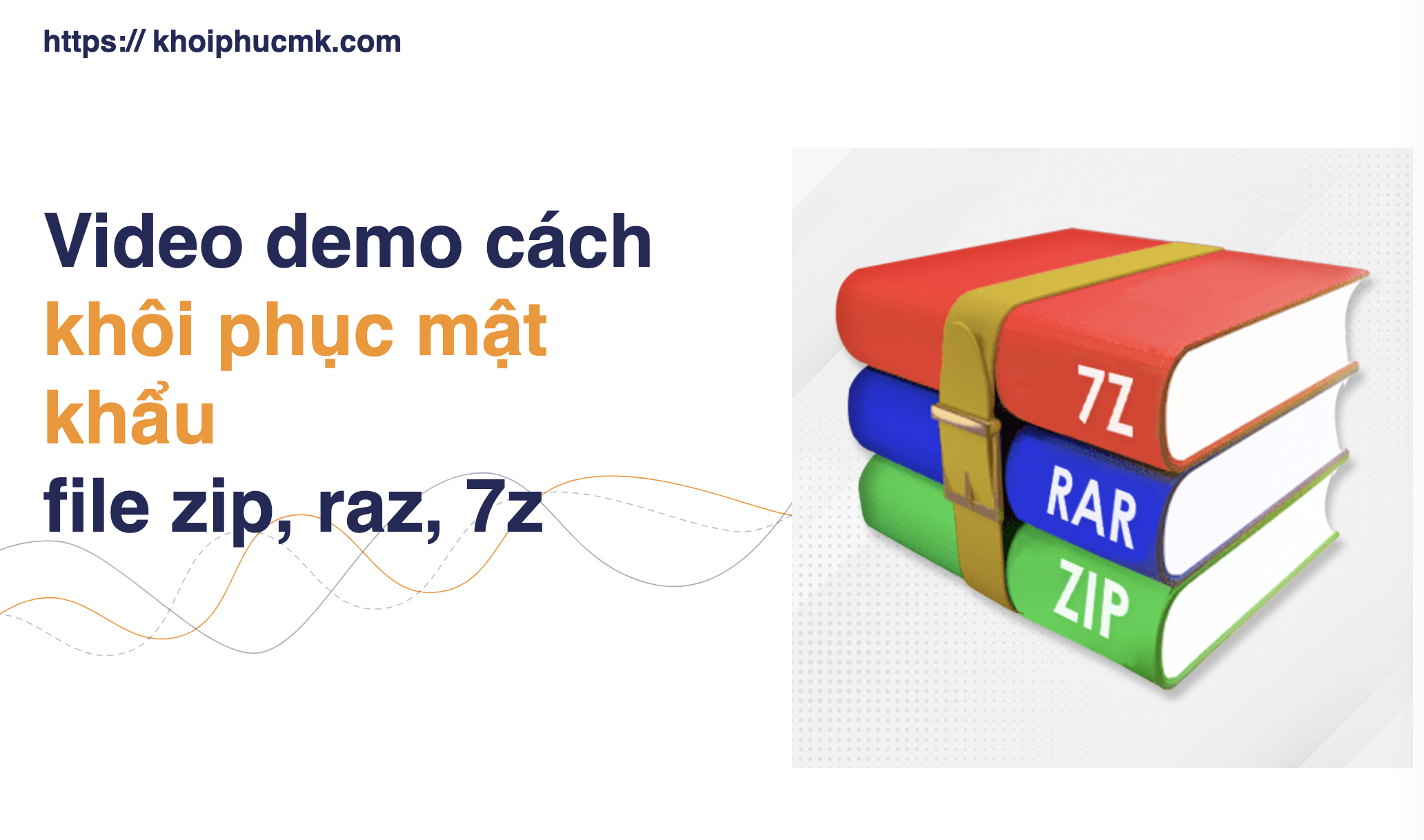 Dịch vụ khôi phục mật khẩu file RAR ZIP 7Z